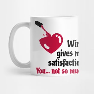 Red Wine gives satisfaction Mug